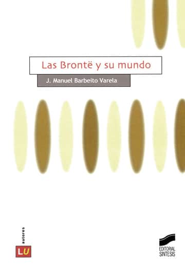 Las Brontë y su mundo