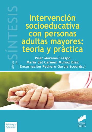 Intervención socioeducativa con personas adultas mayores: teoría y práctica