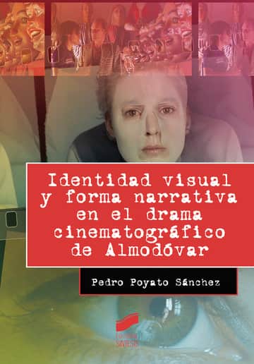 Identidad visual y forma narrativa en el drama cinematográfico de Almodóvar