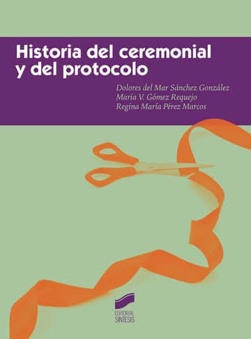 Historia del ceremonial y del protocolo