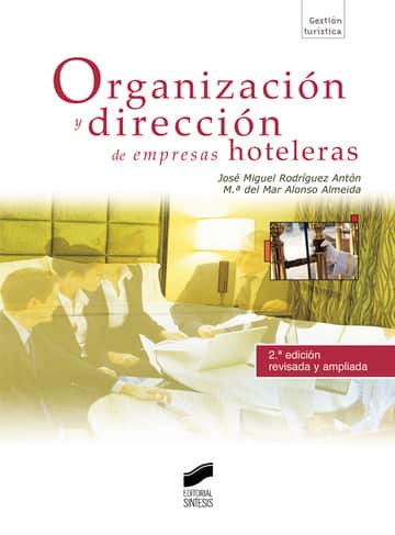 Organización y dirección de empresas hoteleras (segunda edición)