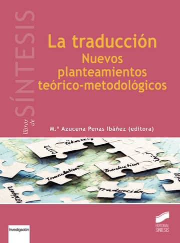 La traducción. Nuevos planteamientos teórico-metodológicos