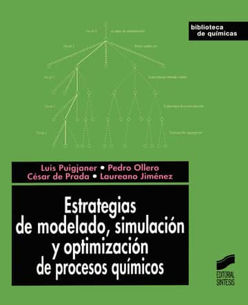 Estrategias de modelado, simulación y optimización de procesos químicos