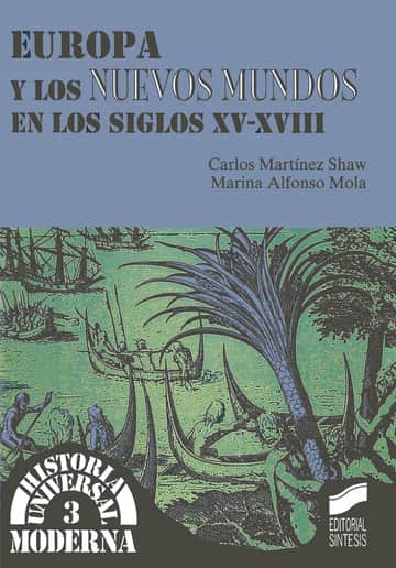 Europa y los nuevos mundos. Siglos xv-xviii