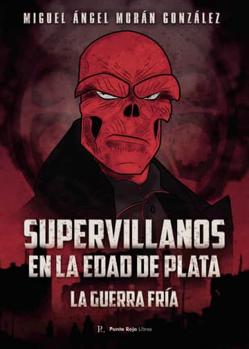 Supervillanos en la Edad de Plata: La Guerra Fría
