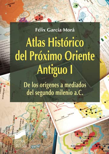 Atlas Histórico del Próximo Oriente Antiguo I