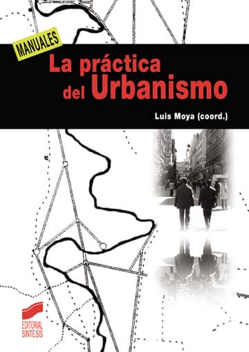 La práctica del Urbanismo
