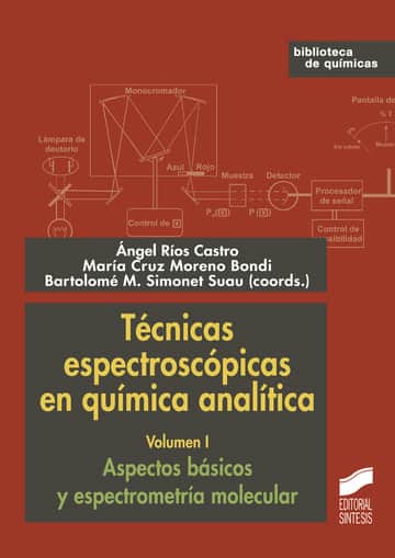 Tecnicas espectroscópicas en química analítica. Vol. I: Aspectos básicos y espectrometría molecular