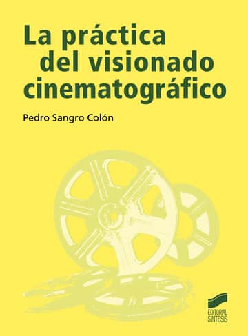 La práctica del visionado cinematográfico
