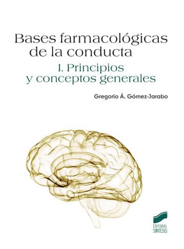 Bases farmacológicas de la conducta.Vol I