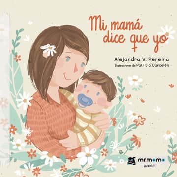 Mi mamá dice que yo