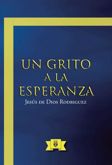 Un grito a la esperanza
