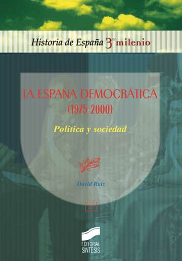 La España democrática (1975-2000). Política y sociedad
