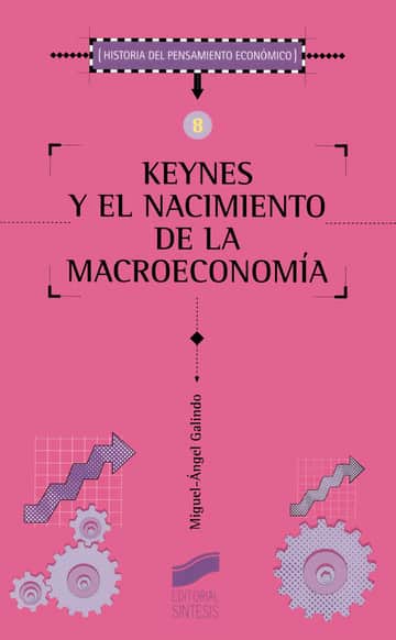 Keynes y el nacimiento de la macroeconomía
