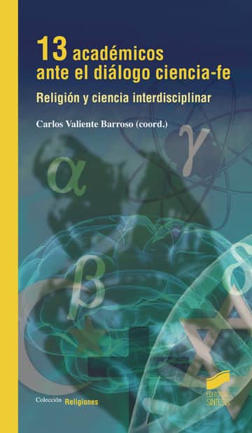 Trece académicos ante el diálogo ciencia-fe
