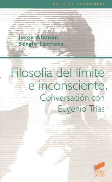 Filosofía del límite e inconsciente. Conversación con Eugenio Trías