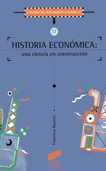 Historia económica. Una ciencia en construcción