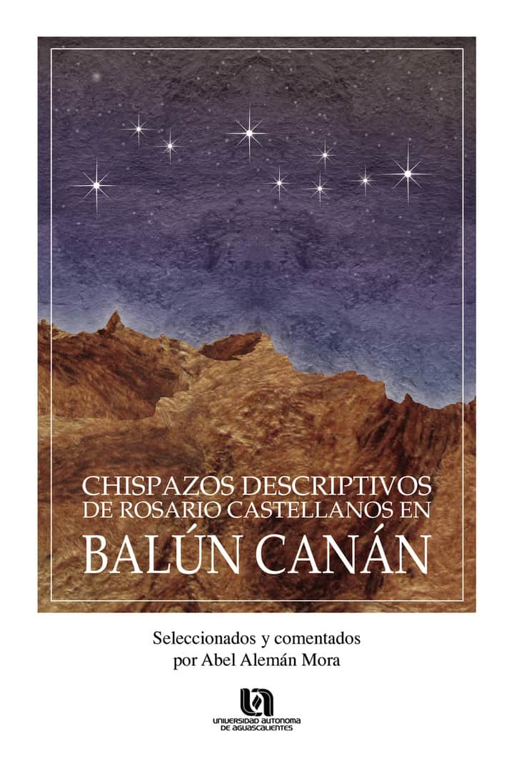 Chispazos descriptivos de Rosario Castellanos en Balun Canan