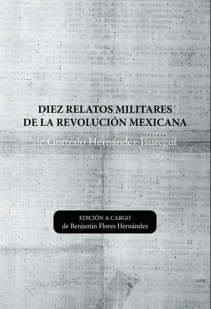 Diez relatos militares de la Revolución Mexicana de Gonzalo Hernández Jáuregui