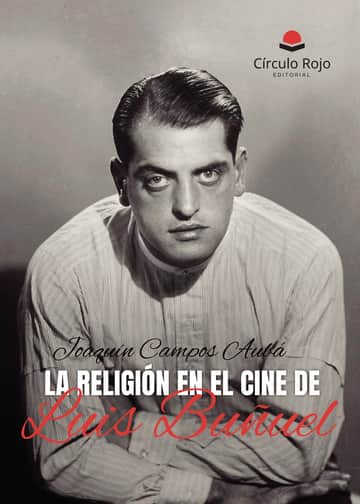 La religión en el cine de Luis Buñuel