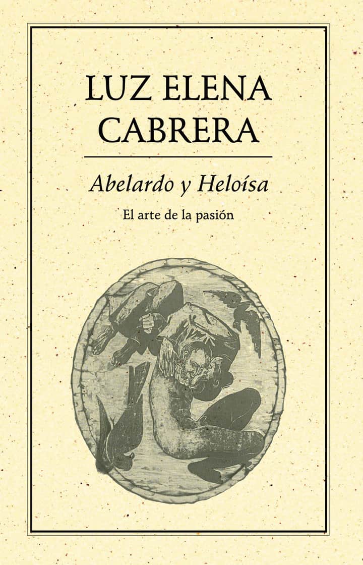 Abelardo y Heloísa: El arte de la pasión