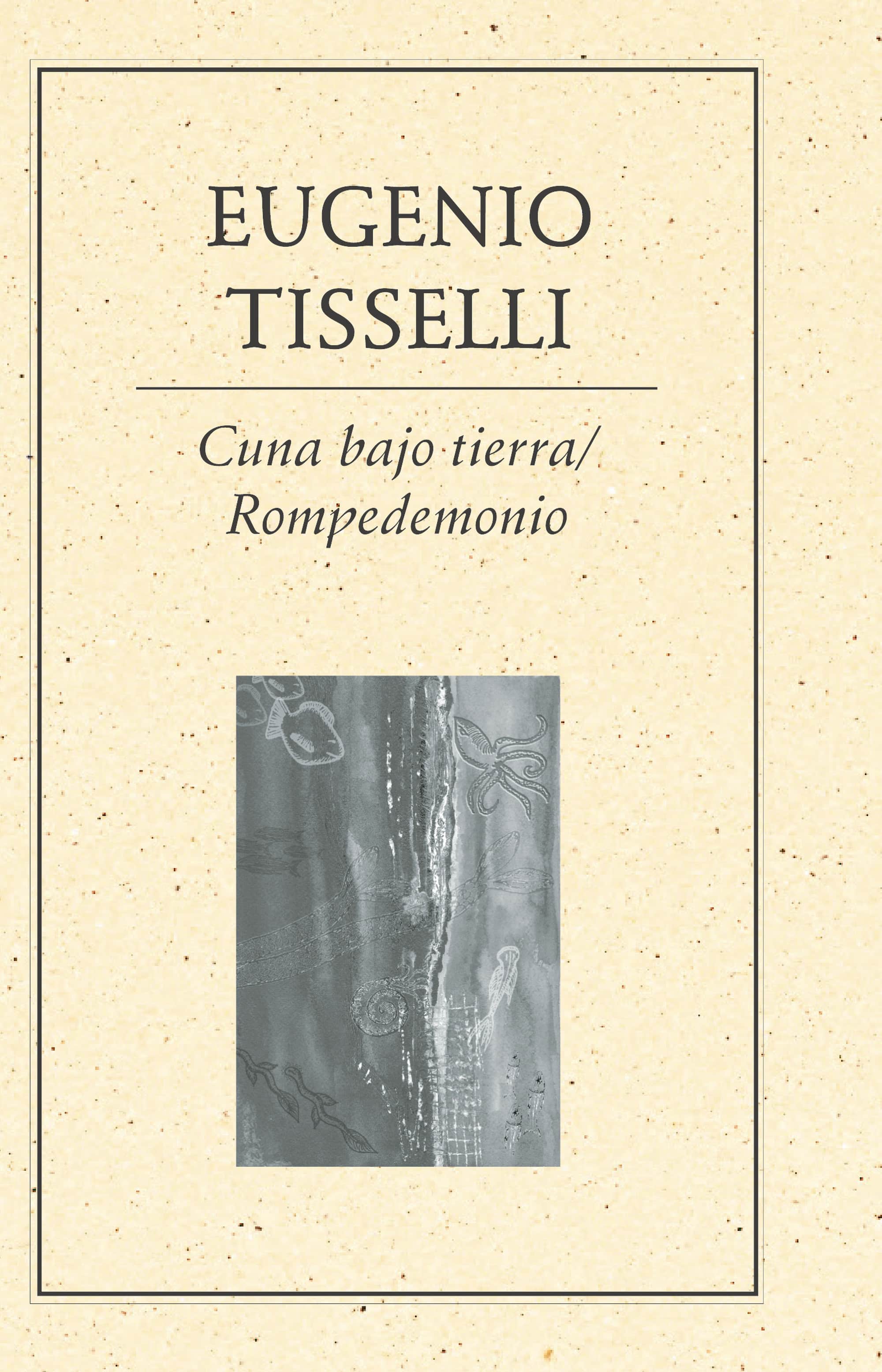 Cuna bajo tierra. Rompedemonio