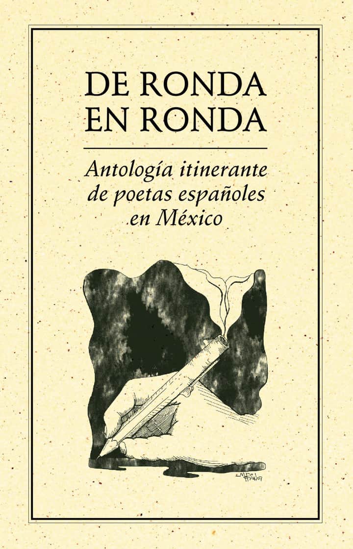 De ronda en ronda.: Antología itinerante de poetas españoles en México