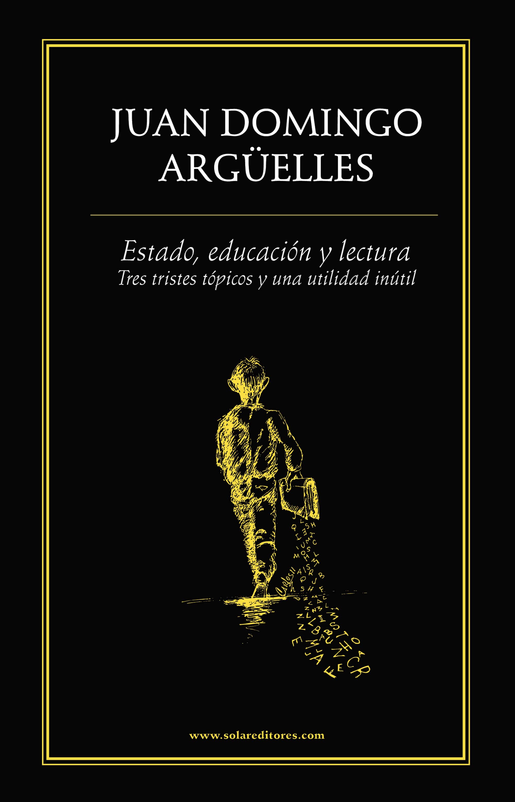 Estado, educación y lectura.: Tres tristes tópicos y una utilidad inútil