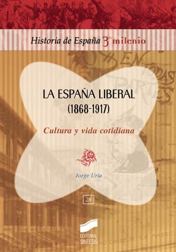 La España liberal (1868-1917). Cultura y vida cotidiana