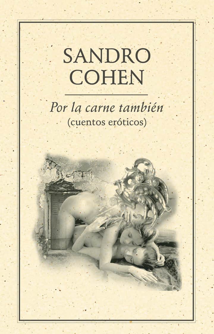 Por la carne también (cuentos eróticos)