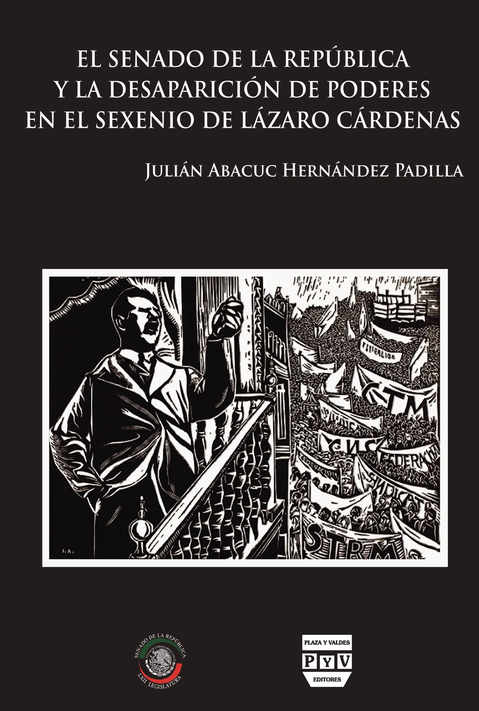 El Senado de la Republica Mexicana y la desaparición de poderes en el sexenio de Lázaro Cárdenas