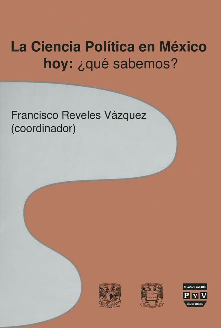 La ciencia política en Mexico hoy:¿qué sabemos?