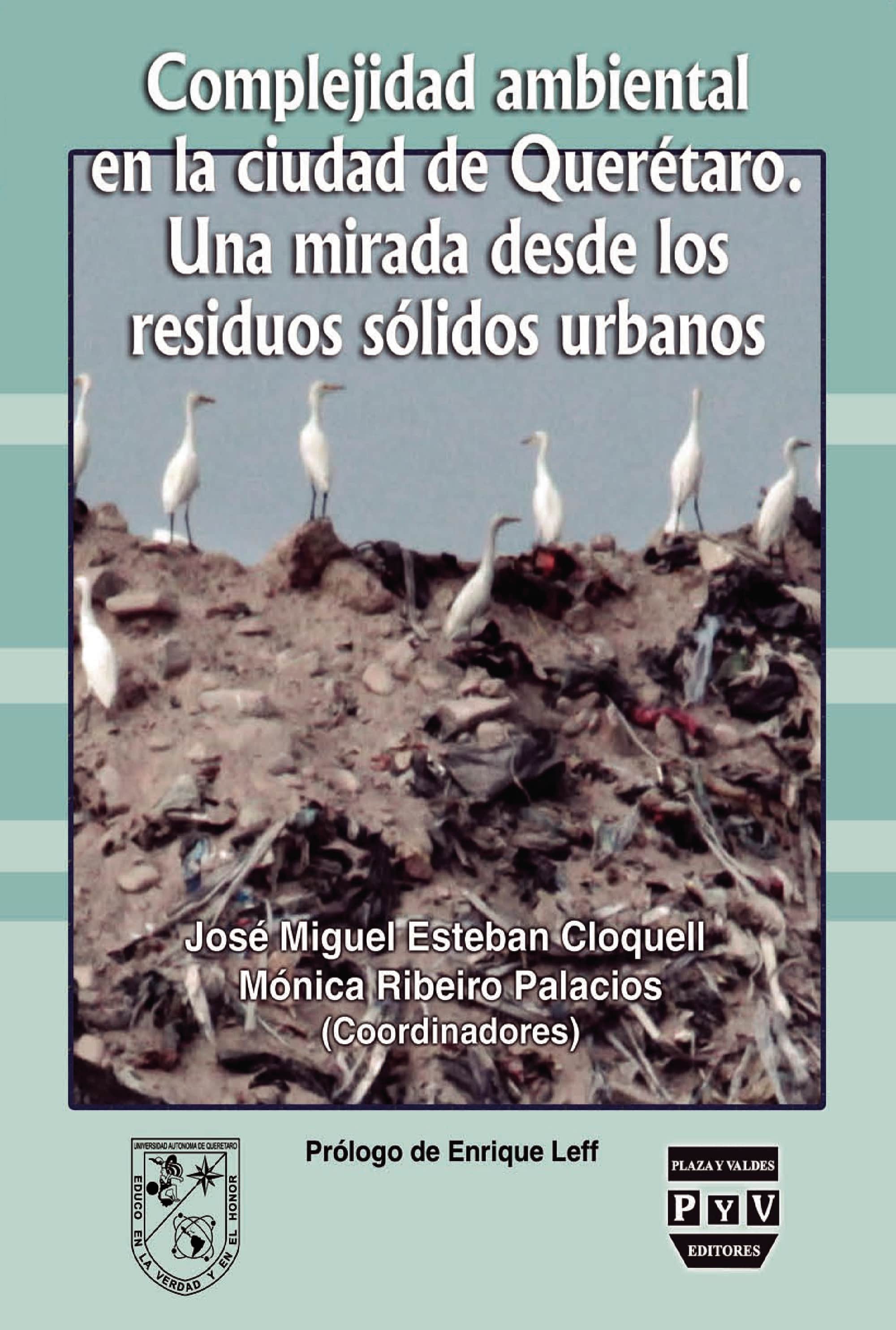 Complejidad Ambiental en la ciudad de Queretaro: Una mirada desde los residuos solidos urbanos
