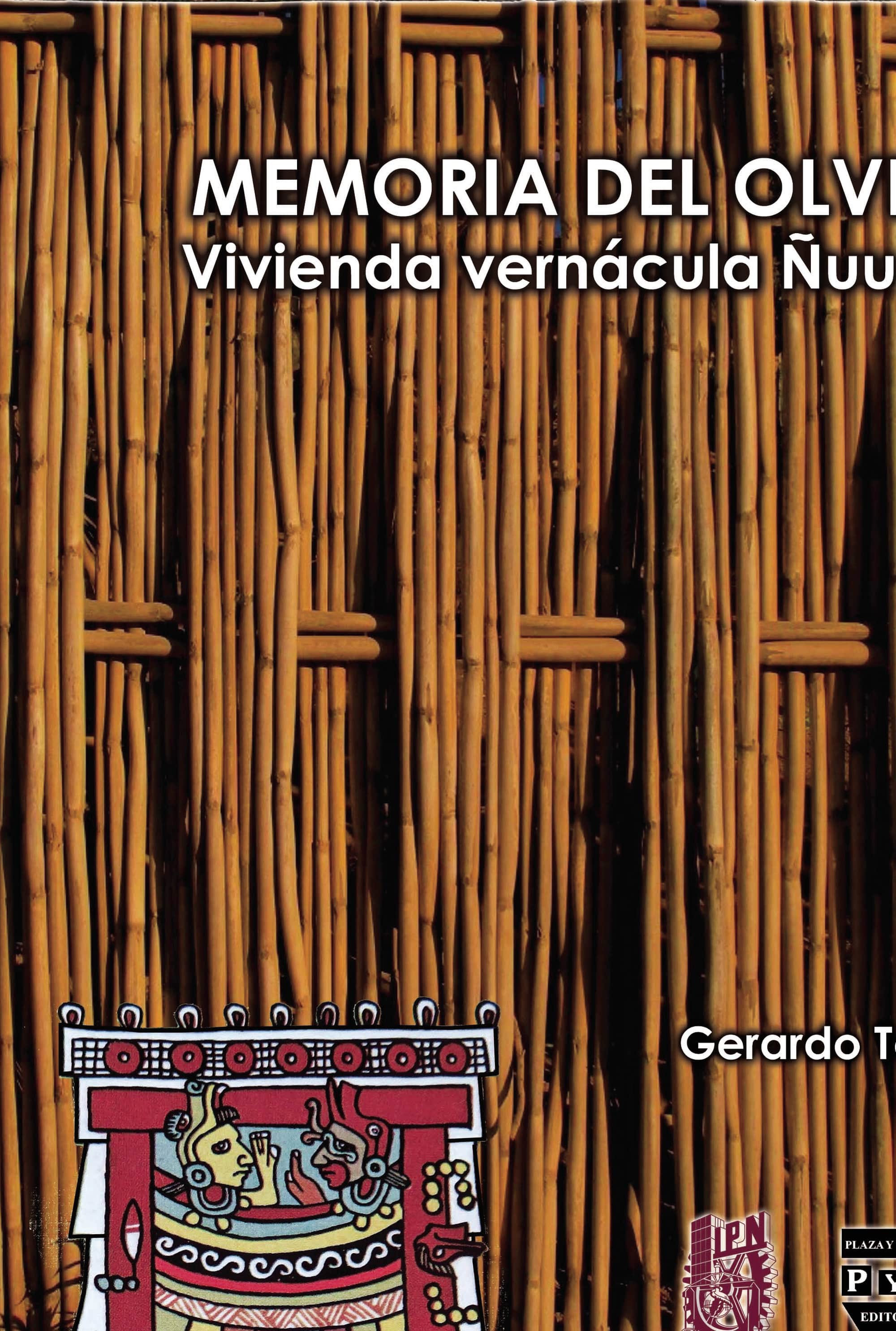 Memoria del olvido: Vivienda vernácula Ñuu Savi