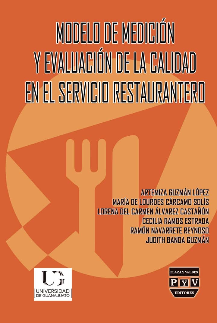 Modelo de medicion y evaluacion de la calidad en el servivio restaurantero