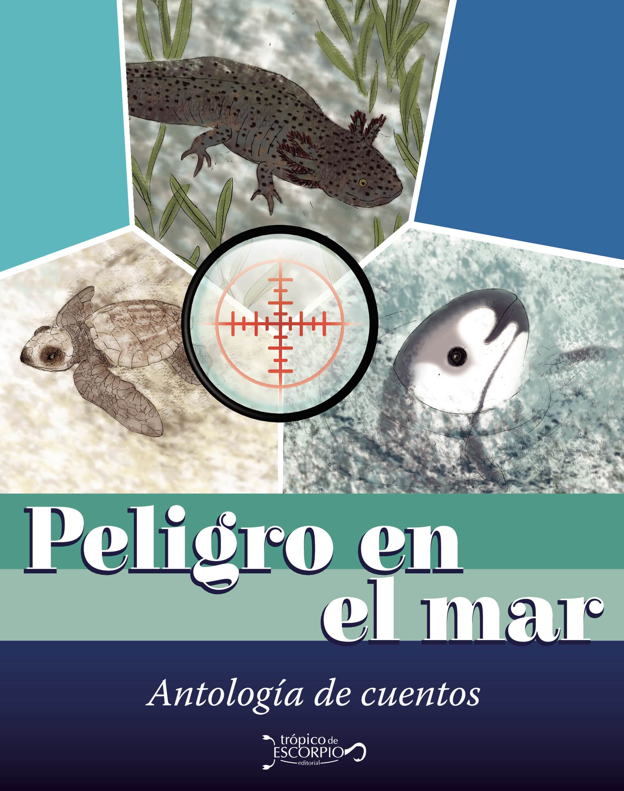 Peligro en el mar: Antología de cuentos