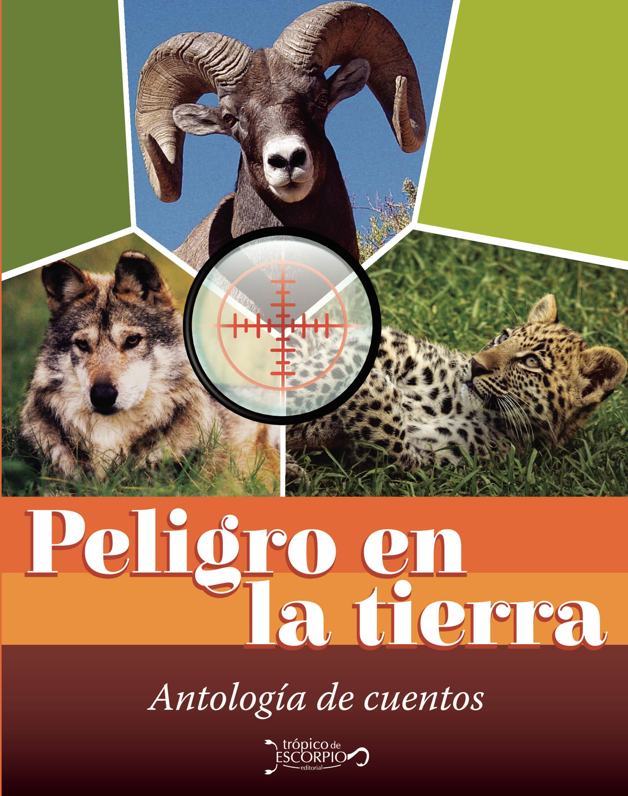 Peligro en la tierra: Antología de cuentos