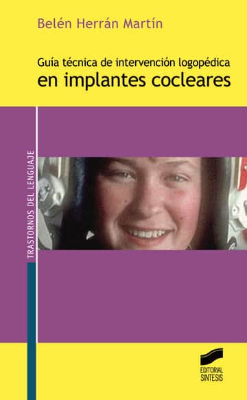 Guía técnica de intervención logopédica en implantes cocleares