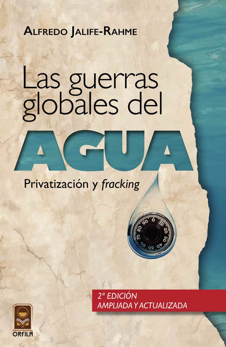 Las guerras globales del agua: privatización y fracking