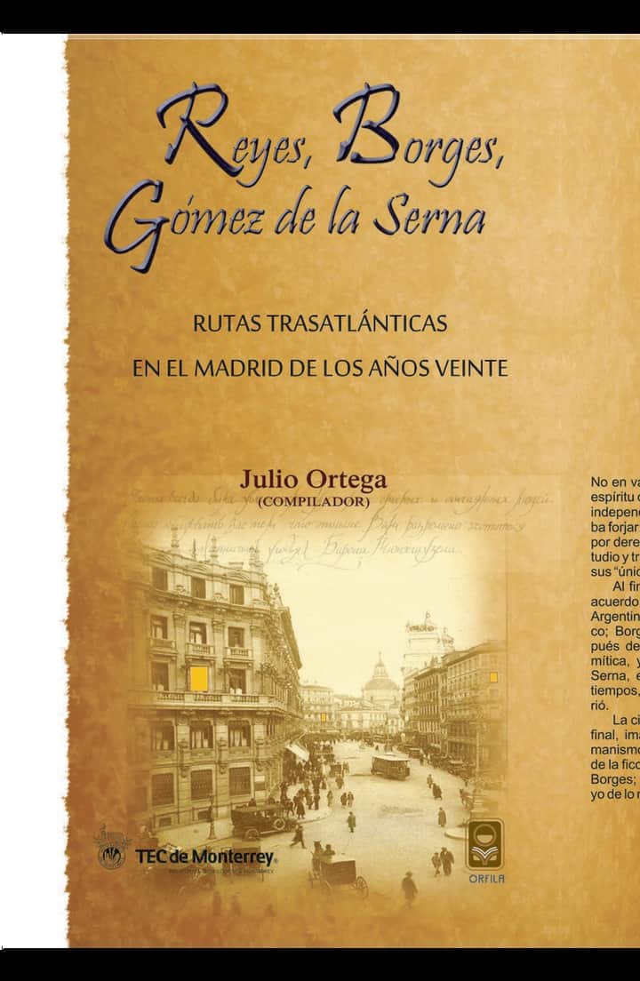 Reyes, Borges, Gómez de la Serna. Rutas trasatlánticas en el Madrid de los años veinte