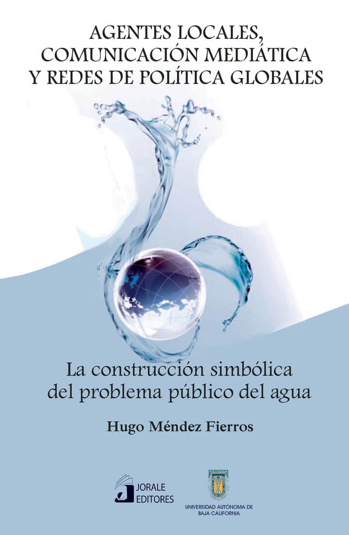 Agentes locales, comunicación mediática y redes de política globales