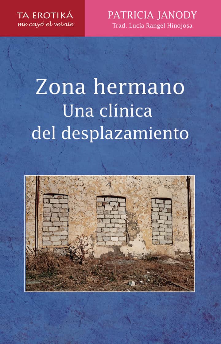Zona hermano: Una clínica del desplazamiento