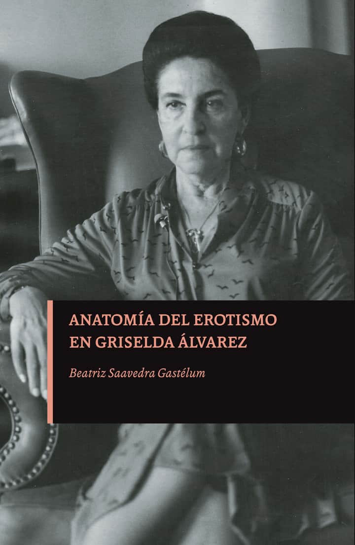 Anatomía del erotismo en Griselda Álvarez