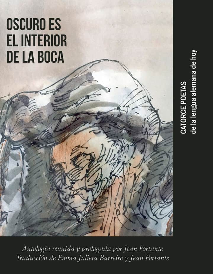 Oscuro es el interior de la boca: Catorce poetas de la lengua alemana de hoy