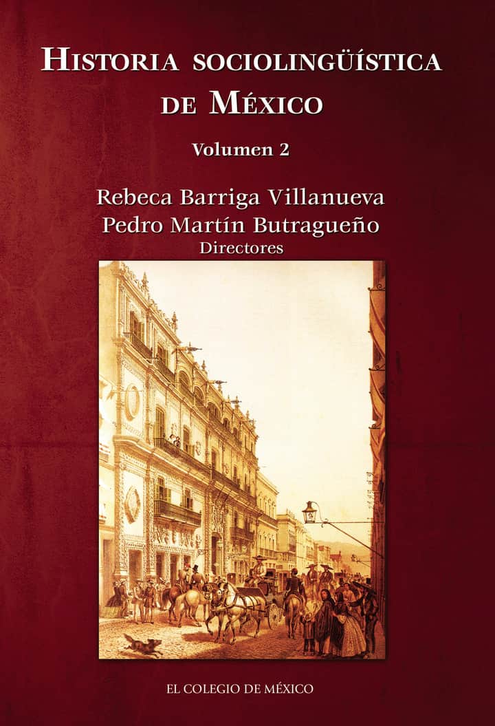 Historia sociolingüística de México. Volumen 2