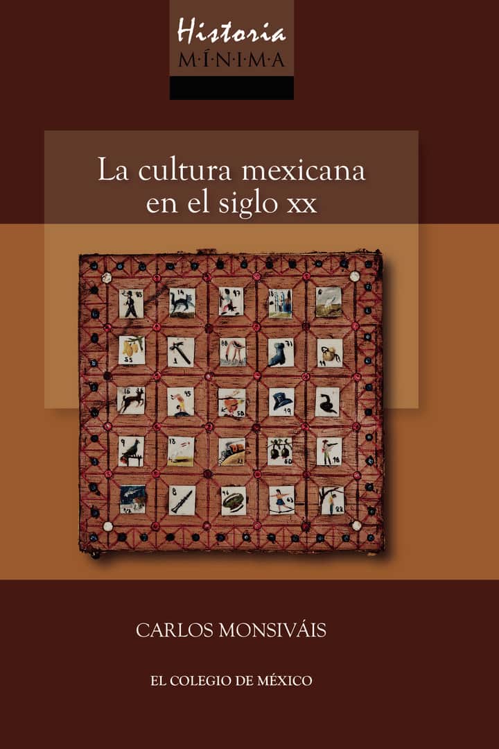 Historia mínima. La cultura mexicana en el siglo XX