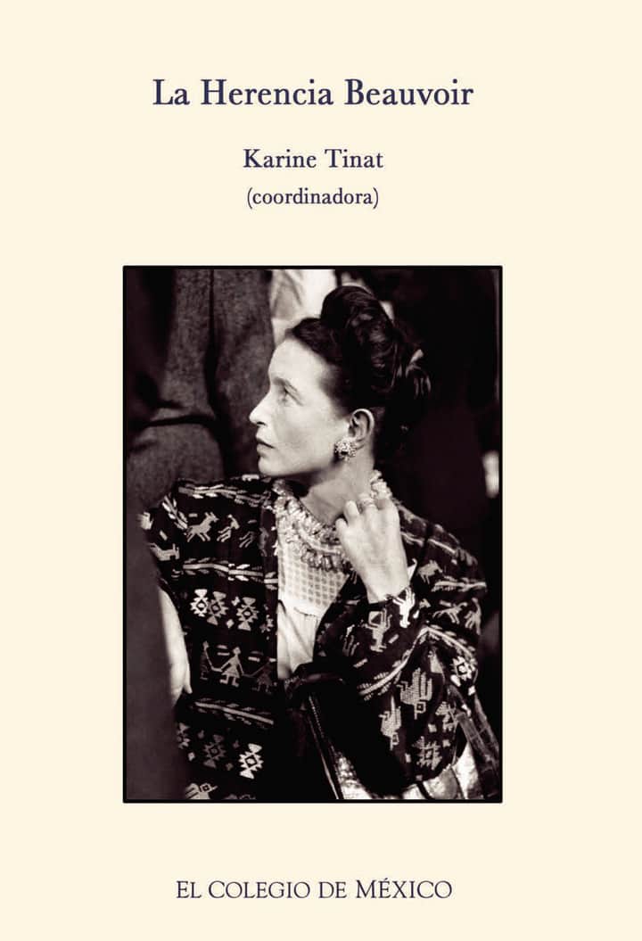 La herencia Beauvoir.: Reflexiones críticas y personales acerca de su vida y obra
