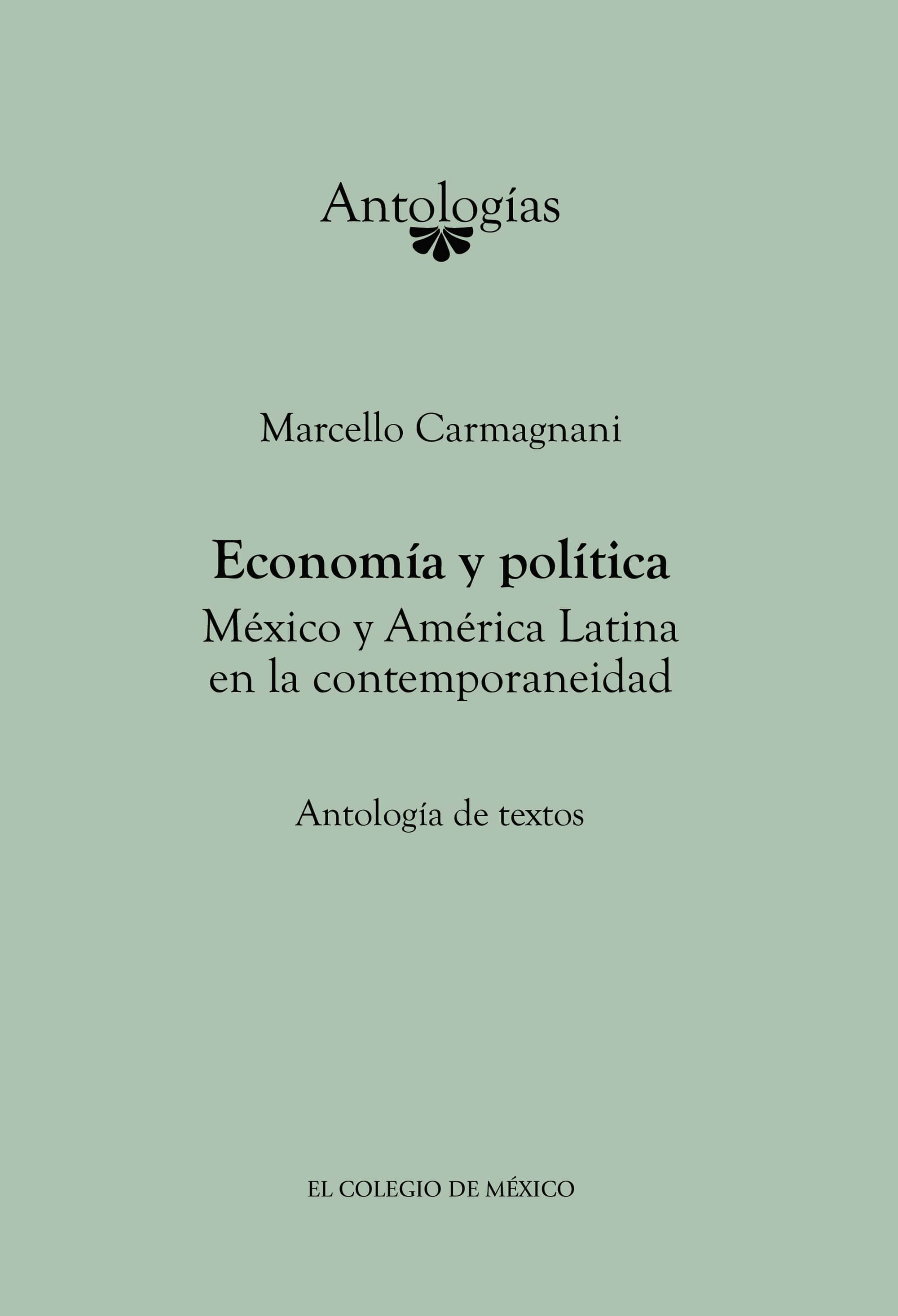 Economía y política. México y América Latina en la contemporaneidad