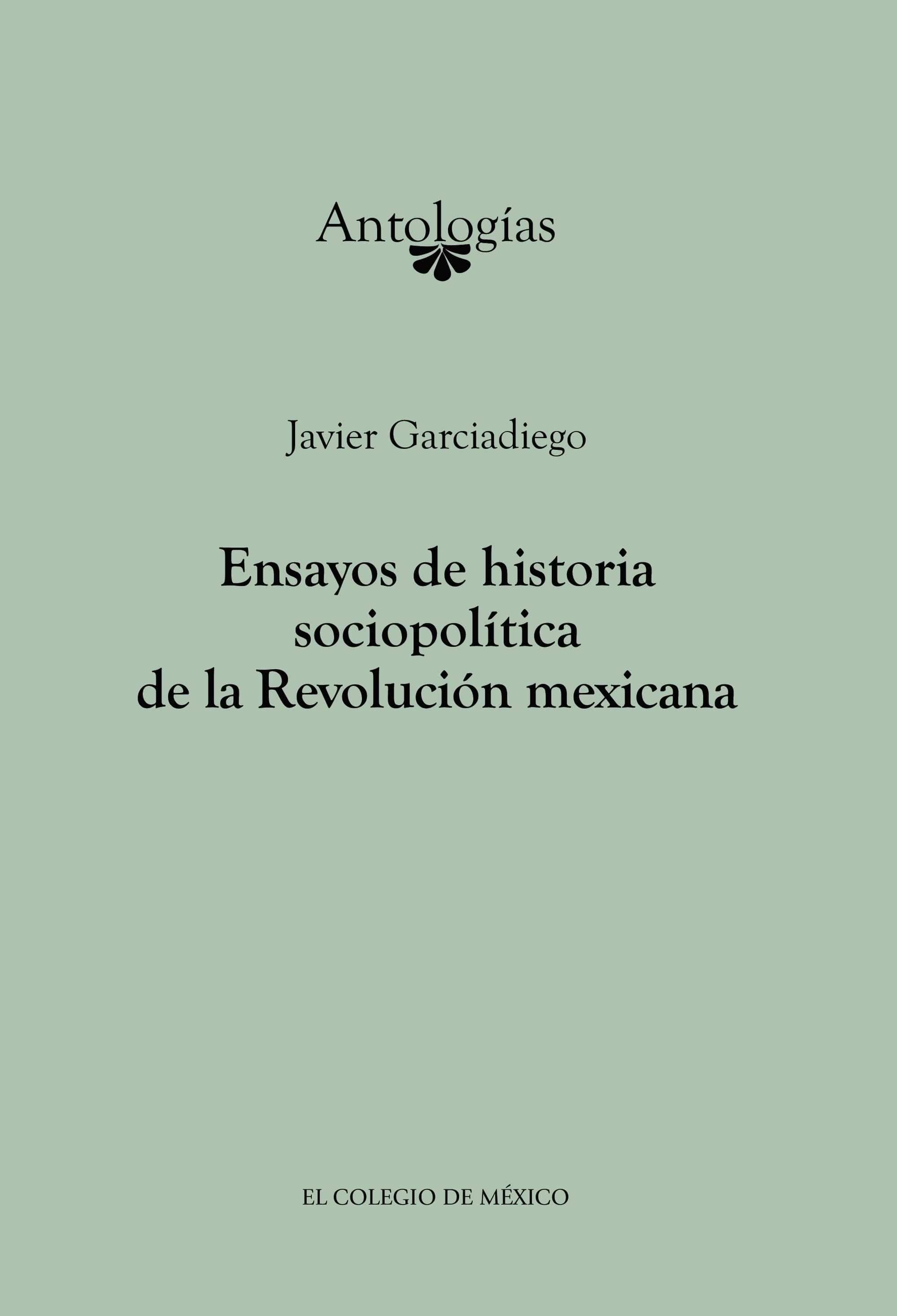 Ensayos de historia sociopolítica de la Revolución Mexicana