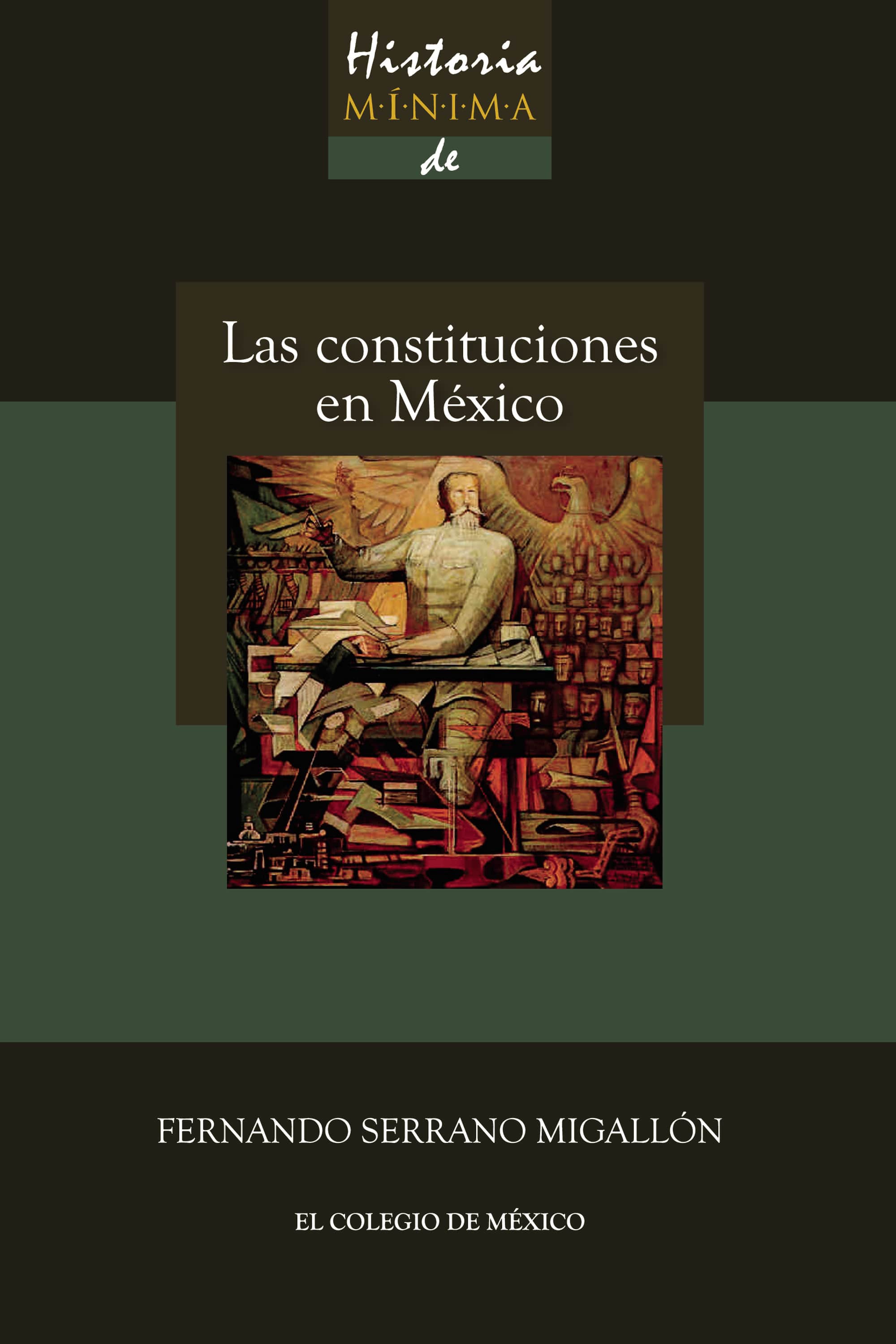 Historia mínima de las constituciones en México